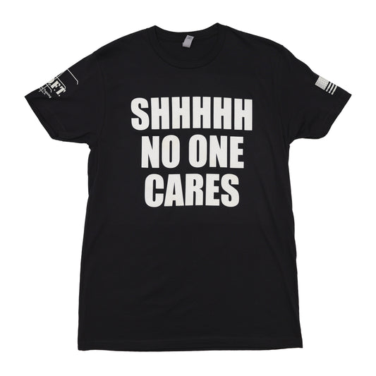 No One Cares T-Shirt